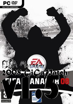 Box art for FIFA Manager 2008 GiGaPatch v1.5