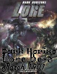 Box art for Dark Horizons: Lore Beta Patch 1901