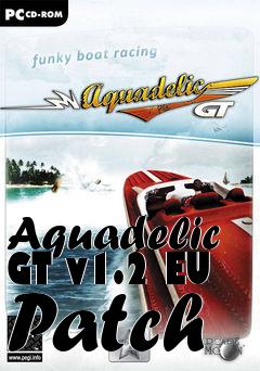 Box art for Aquadelic GT v1.2 EU Patch