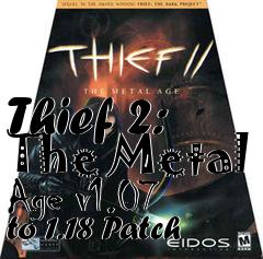 Box art for Thief 2: The Metal Age v1.07 to 1.18 Patch