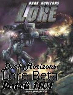 Box art for Dark Horizons: Lore Beta Patch 1101