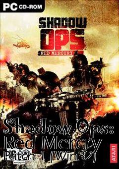 Box art for Shadow Ops: Red Mercry Patch 1 (Win32)