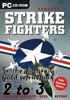 Box art for Strike Fighters: Gold servicepack 2 to 3