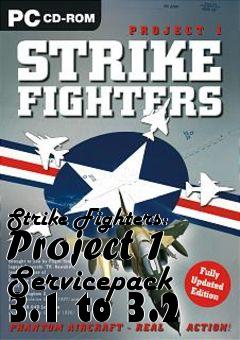 Box art for Strike Fighters: Project 1 Servicepack 3.1 to 3.2