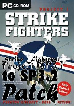 Box art for Strike Fighters: Project 1SP3.1 to SP3.2 Patch