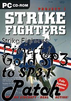 Box art for Strike Fighters: Project 1 Gold SP3 to SP3.1 Patch