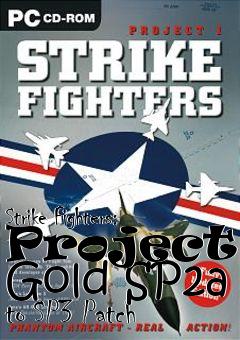 Box art for Strike Fighters: Project 1 Gold SP2a to SP3 Patch