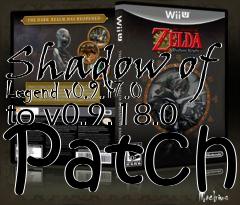 Box art for Shadow of Legend v0.9.17.0 to v0.9.18.0 Patch