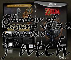 Box art for Shadow of Legend v0.9.9.0 to v0.9.10.0 Patch