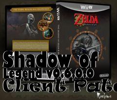 Box art for Shadow of Legend v0.6.0.0 Client Patch