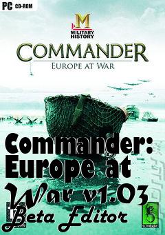 Box art for Commander: Europe at War v1.03 Beta Editor