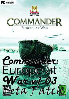 Box art for Commander: Europe at War v1.03 Beta Patch