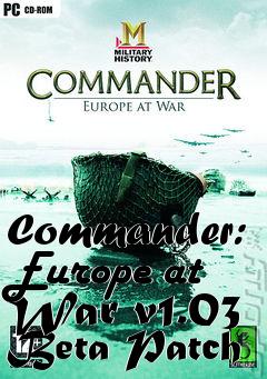 Box art for Commander: Europe at War v1.03 Beta Patch