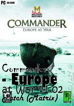 Box art for Commander - Europe at War v1.02 Patch (Matrix)
