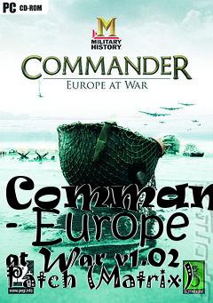 Box art for Commander - Europe at War v1.02 Patch (Matrix)