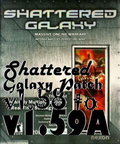 Box art for Shattered Galaxy Patch v1.58 to v1.59A