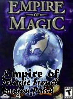 Box art for Empire of Magic French Version Patch