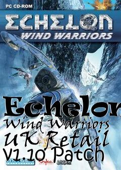 Box art for Echelon: Wind Warriors UK Retail v1.10 Patch