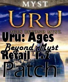 Box art for Uru: Ages Beyond Myst Retail 1.2 Patch