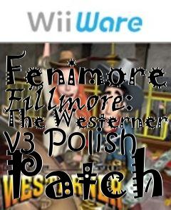 Box art for Fenimore Fillmore: The Westerner v3 Polish Patch