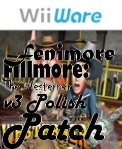Box art for Fenimore Fillmore: The Westerner v3 Polish Patch