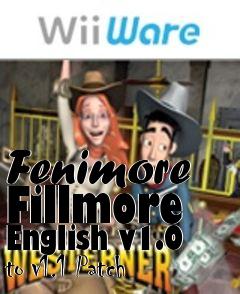 Box art for Fenimore Fillmore English v1.0 to v1.1 Patch