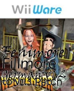 Box art for Fenimore Fillmore German v1.2 to v1.3 Patch