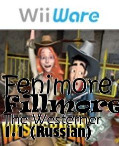 Box art for Fenimore Fillmore: The Westerner 1.1 (Russian)