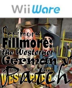 Box art for Fenimore Fillmore: the Westerner German v1.0 Patch