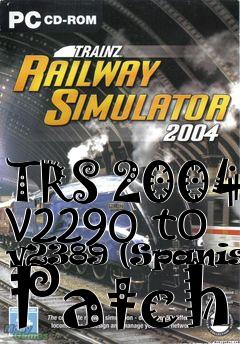 Box art for TRS 2004 v2290 to v2389 (Spanish) Patch