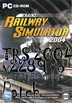 Box art for TRS 2004 v2289 to v2390 (French) Patch