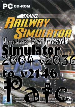 Box art for Trainz Railroad Simulator 2004 v2036 to v2146 Patc