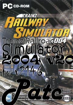 Box art for Trainz Railroad Simulator 2004 v2036 to v2146 Patc