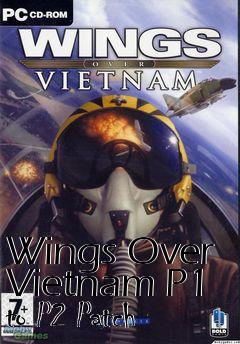 Box art for Wings Over Vietnam P1 to P2 Patch