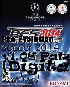 Box art for Pro Evolution Soccer 2014 v1.06 Patch (Digital Download)