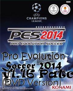 Box art for Pro Evolution Soccer 2014 v1.16 Patch (DVD Version)