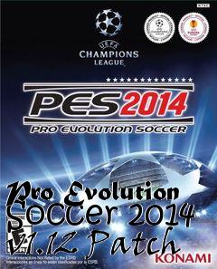 Box art for Pro Evolution Soccer 2014 v1.12 Patch