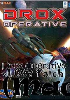 Box art for Drox Operative v1.007 Patch (Mac)