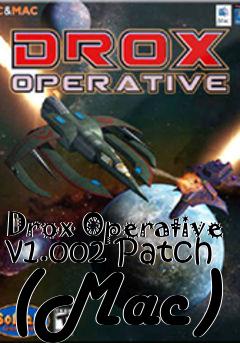 Box art for Drox Operative v1.002 Patch (Mac)