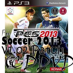 Box art for Pro Evolution Soccer 2013 v1.02 Patch (CDDVD)