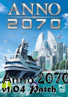 Box art for Anno 2070 v1.04 Patch