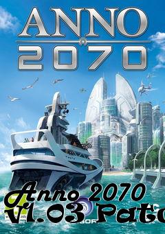 Box art for Anno 2070 v1.03 Patch