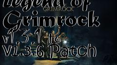 Box art for Legend of Grimrock v1.3.1 to v1.3.6 Patch