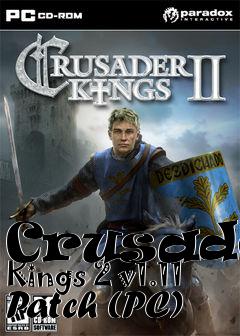 Box art for Crusader Kings 2 v1.11 Patch (PC)