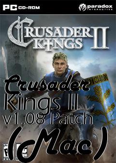 Box art for Crusader Kings II v1.08 Patch (Mac)