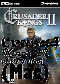 Box art for Crusader Kings II v1.07 Patch (Mac)