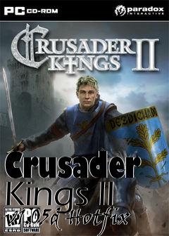 Box art for Crusader Kings II v1.05d Hotfix