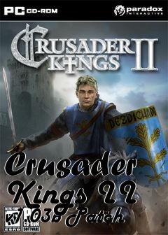 Box art for Crusader Kings II v1.03b Patch