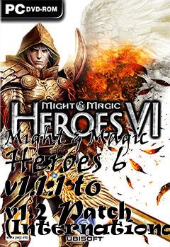 Box art for Might & Magic Heroes 6 v1.1.1 to v1.2 Patch (International)