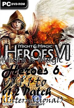 Box art for Might & Magic Heroes 6 v1.1.1 to v1.2 Patch (International)